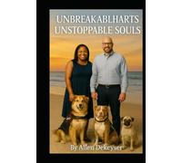 Unbreakable Hearts, Unstoppable Souls