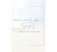 Unbreakable Spirit: Strength in Every Step: An Empowering Guided 120 Unique Prompted Journal with Space for Reflection, Intention, and Affirmations, for Women in Perimenopause, Menopause, and Midlife