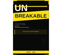 UNBREAKABLE: STAYING TRUE TO YOURSELF IN A WORLD FULL OF OPINIONS