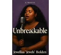 Unbreakable: The Juliette Carter Story