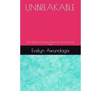 UNBREAKABLE: The Woman I Became When Life Tried to Break Me