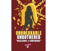 "Unbreakable Unbothered:: A Journal For Embracing Resilience and Confidence: The Unstoppable Women Collection: "EmpoweHerJournalss"