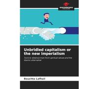 Unbridled capitalism or the new imperialism