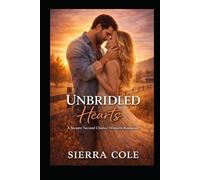 Unbridled Hearts: A Steamy Second Chance Western Romance
