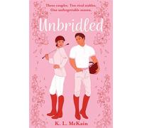Unbridled Made in Chelsea meets Elsie Silver in this steamy YA romance full of scandal, gossip and rivalries - K.L. McKain - Hodder Children's Books - ebook (ePub) - Livre