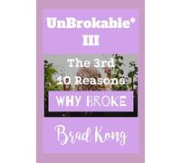 UnBrokable* III: The 3rd 10 Reasons Why People Go Broke Despite Working