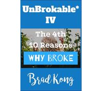 UnBrokable* IV: The 4th 10 Reasons Why People Go Broke Despite Working