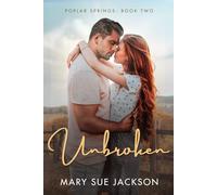 Unbroken: A Small Town, Single Dad, Fake Dating Romance