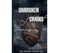 Unbroken Chains: Ruthless Devotion