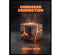 Unbroken Connection: A 14-Day Journey to Oneness, Love, Spirit, and Truth: Freedom from the boxes that never defined you