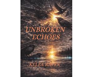 Unbroken Echoes: A memoir of trauma, healing and the Echoes within