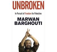 Unbroken: In Pursuit of Freedom for Palestine