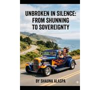 Unbroken In Silence: From Shunning To Sovereignty