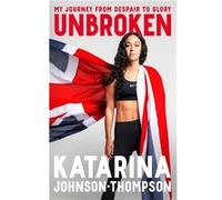 Unbroken: The inspirational memoir from the double-world champion and Olympic silver medallist