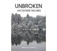 Unbroken: Life Outside the Lines