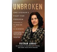 Unbroken: One Uyghur's Fight for Freedom