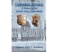 Unbroken Service: A History of the Mobile Police Department