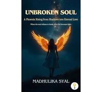 Unbroken Soul: A Phoenix Rising Through Shadows, Tears, and Eternal Love “From fire to light, a soul unbroken.”