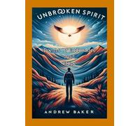 Unbroken Spirit "Poems Of Endurance And Hope"