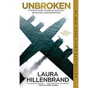 Unbroken : Une histoire de survie, de résilience et de rédemption pendant la Seconde Guerre mondiale