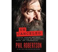 Uncanceled: Finding Meaning and Peace in a Culture of Accusations, Shame, and Condemnation