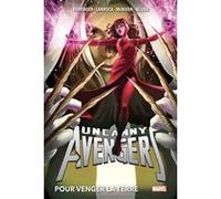 Rick Remender – Uncanny Avengers T02 : Pour venger la Terre – PANINI