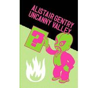 Uncanny Valley: Collected Short Stories