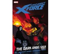Uncanny X-Force - Volume 4: The Dark Angel Saga - Book 2