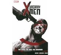 Uncanny X-Men Vol.3: The Good, The Bad, The Inhuman - [Version Originale] Inconnu (Auteur)