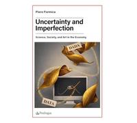 Uncertainty and Imperfection: Science, Society, and Art in the Economy