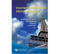 Uncertainty And Intelligent Information Systems