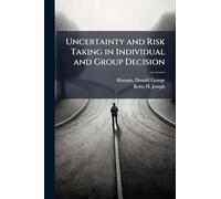 Uncertainty and Risk Taking in Individual and Group Decision