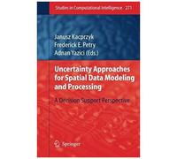 Uncertainty Approaches For Spatial Data Modeling And Processing