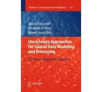 Uncertainty Approaches For Spatial Data Modeling And Processing