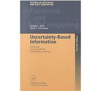Uncertainty-Based Information, Studies in Fuzziness and Soft Computing George J. Klir, Mark J. Wierman (Auteur)
