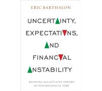 Uncertainty, Expectations, and Financial Instability: Reviving Allais's Lost Theory of Psychological Time