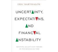 Uncertainty, Expectations, and Financial Instability: Reviving Allais's Lost Theory of Psychological Time