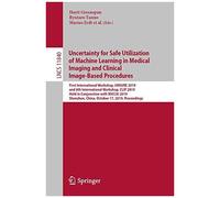 Uncertainty For Safe Utilization Of Machine Learning In Medical Imaging And Clinical Image-Based Procedures