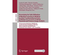 Uncertainty For Safe Utilization Of Machine Learning In Medical Imaging, And Perinatal Imaging, Placental And Preterm Image Analysis