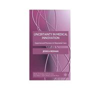Uncertainty In Medical Innovation