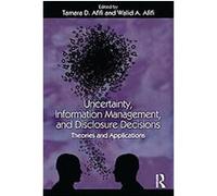 Uncertainty, Information Management, and Disclosure Decisions Tamara Afifi (Auteur)