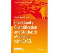 Uncertainty Quantification And Stochastic Modelling With Excel