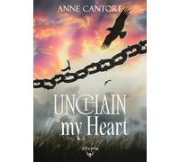 Unchain my heart - Anne Cantore - Elixyria - broché - Roman