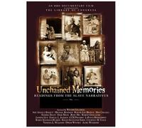 Unchained Memories: Readings From The Slave Narratives