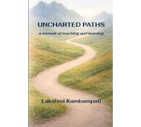 Uncharted Paths: A Memoir of Teaching and Learning