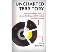 Uncharted Territory: What Numbers Tell Us about the Biggest Hit Songs and Ourselves