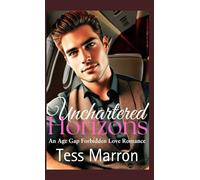 Unchartered Horizons: An Age Gap Forbidden Love Romance