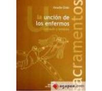 Unción De Los Enfermos. Consuelo Y Ternura - Grün, Anselm Grün, Anselm (Auteur)