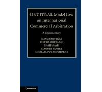 UNCITRAL Model Law on International Commercial Arbitration: A Commentary