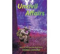 Uncivil Affairs Part 3 of The Vixen War Bride Series - Thomas Doscher - Draft2Digital - Livre en Anglais Thomas DoscherThomas Doscher (Auteur)